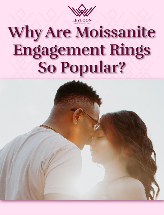 Why Are Moissanite Engagement Rings so Popular?