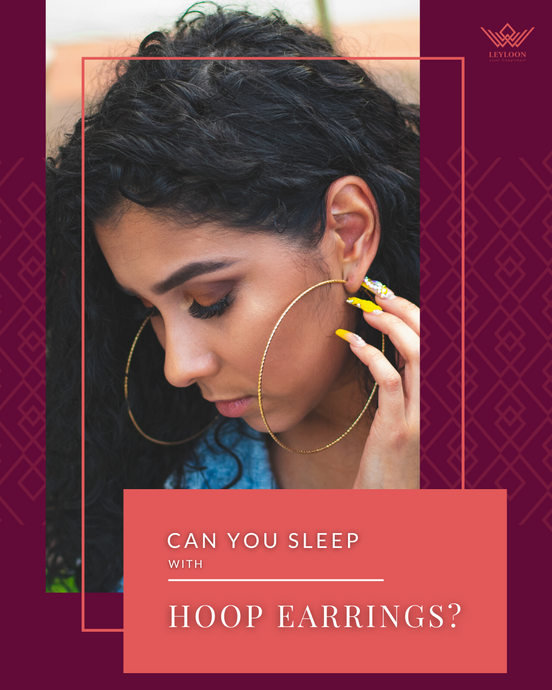 CAN YOU SLEEP WITH HOOP EARRINGS?