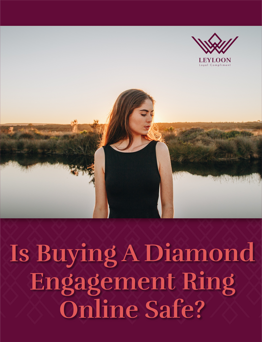 Is Buying A Diamond Engagement Ring Online Safe?